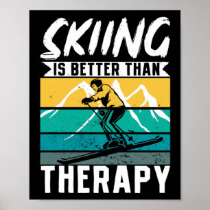 Póster El Esquí Es Mejor Que Los Deportes De Invierno Te