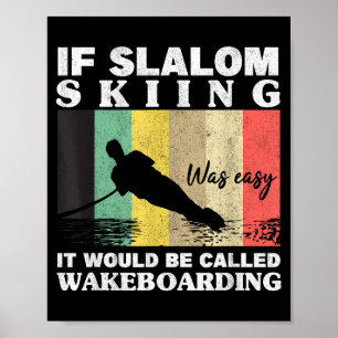 Póster El esquí slalom era fácil para los atletas de wake