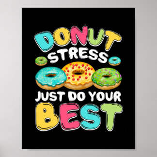 Póster El estrés de Donut Acaba De Hacer El Mejor Profeso