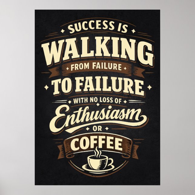 Póster El éxito no es una pérdida de café - Motivacional  (Frente)