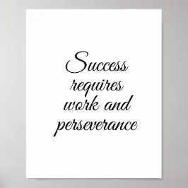 Póster El éxito requiere trabajo y perseverancia