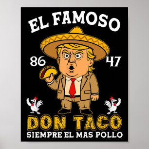 Póster El Famoso Don Taco Trump Se Rinde Pollo Anti Trump