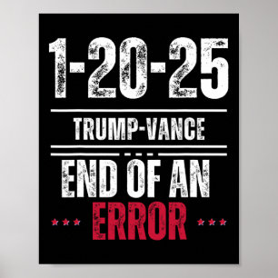 Póster El Fin De Un Error 20 De Enero De 2025 Trump Inaug