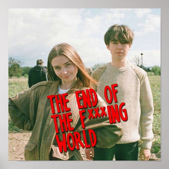 Póster El Fin Del Mundo Del Fxxxxing (Frente)