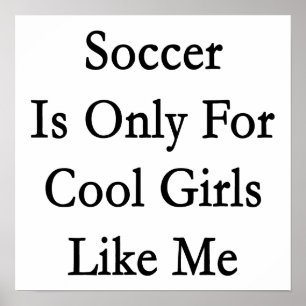 Póster El fútbol está solamente para los chicas frescos