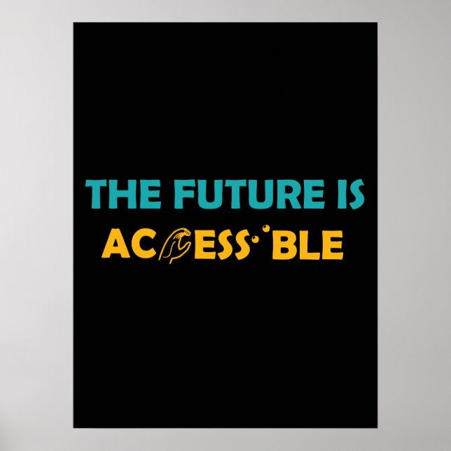 Póster El futuro es accesible el lenguaje de Rótulo ASL B (Frente)