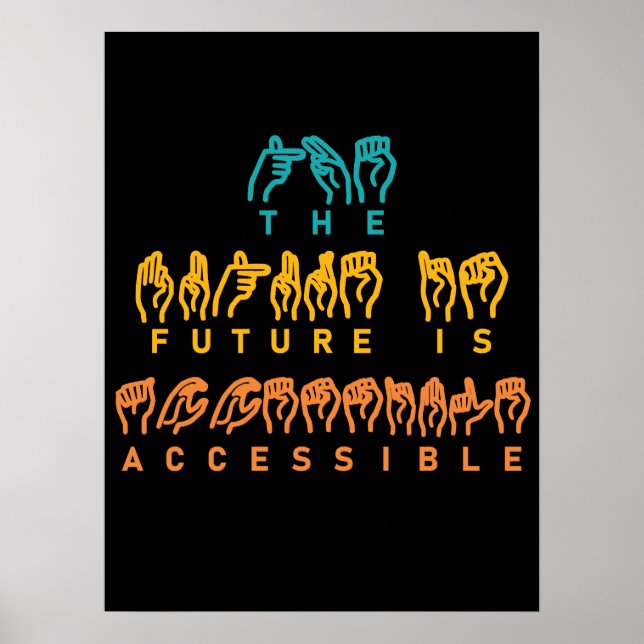 Póster El futuro es lenguaje de Rótulo ASL accesible (Frente)