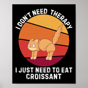 Póster El gato retro I Don39t necesita tratamiento, solo 