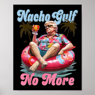 Póster El Golfo Nacho No Más Gracioso Trump Golfo De La P