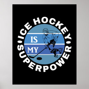 Póster El Hockey Sobre Hielo Es Mi Superpotencia