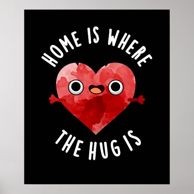 Póster El Hogar Es Donde El Abrazo Es Gracioso Corazón Pu (Frente)