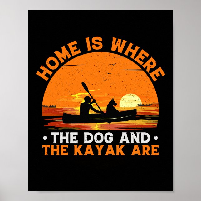 Póster El hogar es donde están los perros y los kayak (Frente)