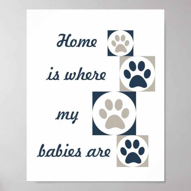 Póster "El hogar es donde están mis bebés" Poster de Paw  (Frente)