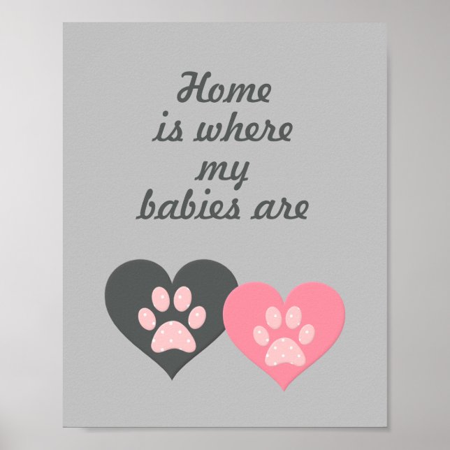 Póster "El hogar es donde están mis bebés" Poster de Paw  (Frente)
