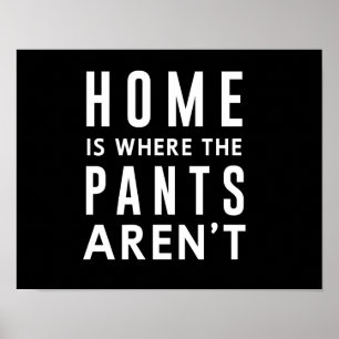 Póster El hogar es donde no están los pantalones