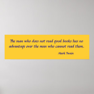Póster El hombre que no lee buenos libros no tiene adv...