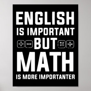 Póster El inglés es importante, pero las matemáticas son