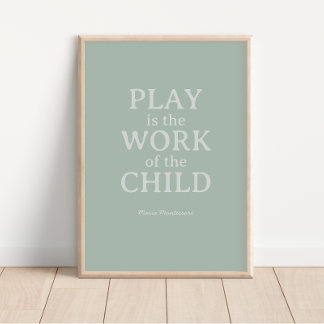 Póster El juego es el trabajo de la niña Maria Montessori
