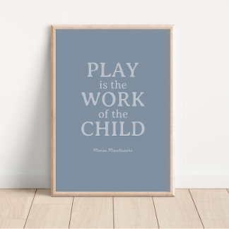 Póster El juego es el trabajo de la niña Maria Montessori