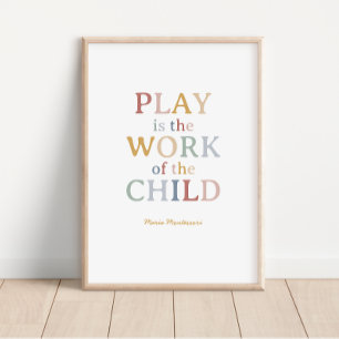 Póster El juego es el trabajo de la niña Maria Montessori