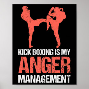 Póster El kickboxing es mi manejo de la ira para un kickb