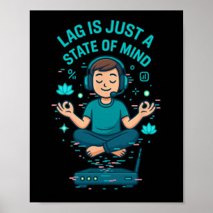 Póster El Lag Es Solo Un Estado Mental Diseño Divertido P