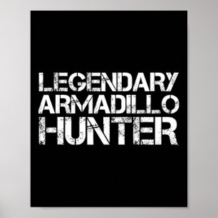 Póster El legendario Armadillo Hunter Caza Graciosa Vida
