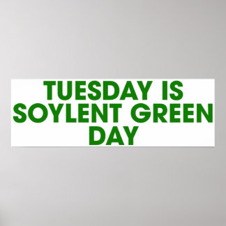 Póster El martes es el Día Verde Soylent