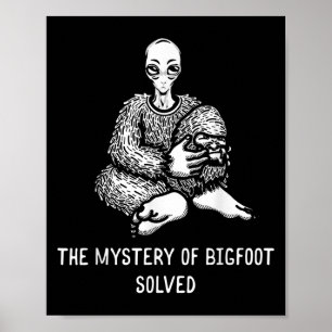 Póster El Misterio De Bigfoot Resolvió El Divertido Alien
