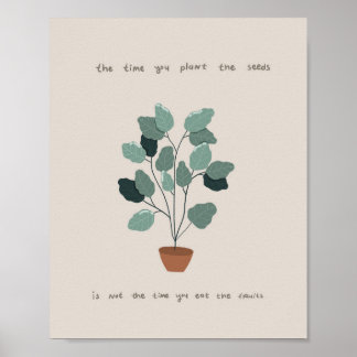 Póster El momento en que plantas la cita de las semillas