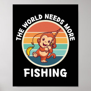 Póster El Mono Cute Vintage El Mundo Necesita Más Pesca L