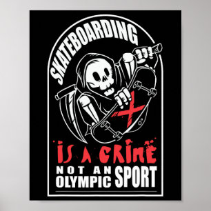 Póster El monopatín es un delito, no un deporte