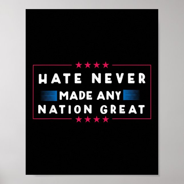 Póster El Odio Nunca Hizo Que Ninguna Nación Estuviera Bi (Frente)