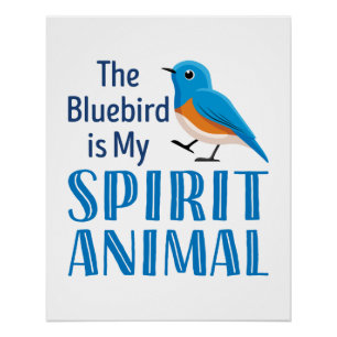 Póster El pájaro azul es mi animal espiritual