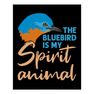 Póster El pájaro azul es mi animal espiritual