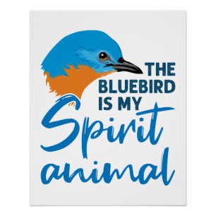 Póster El Pájaro Azul Es Mi Pájaro Azul Animal De Espírit