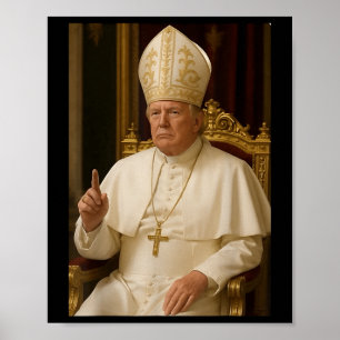 Póster El Papa Trump Divertido El Presidente Trump Quiere