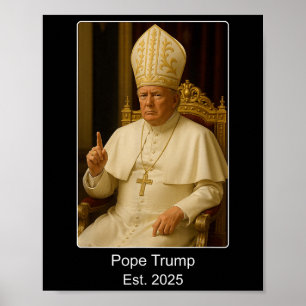 Póster El Papa Trump Est. 2025 Trump Quiere Ser El Próxim