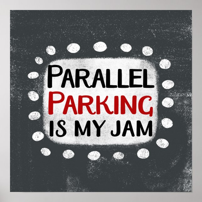 Póster El Parking Paralelo Es Mi Jam Poster Wall Art (Frente)