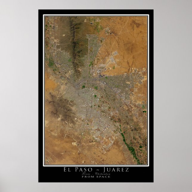 Póster El Paso Texas - Satélite de México Juarez Chihuahu (Frente)