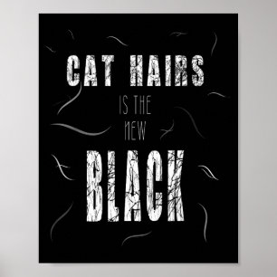Póster El pelo de gato es el nuevo negro divertido 
