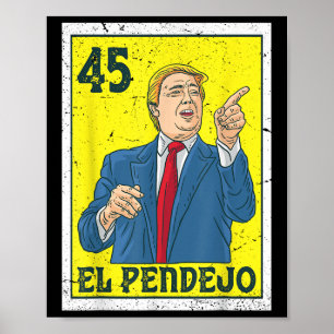 Póster El pendejo contra el presidente Donald Trump 45 vo