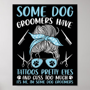 Póster El Perro Grooming Funny Mascota Groomer Dog Groome