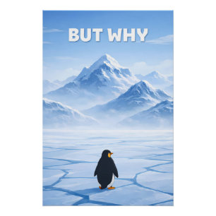 Póster El pingüino existencial: "¿Pero por qué?"