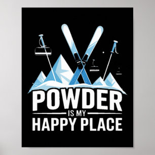 Póster El polvo es mi lugar feliz esquí snowboard