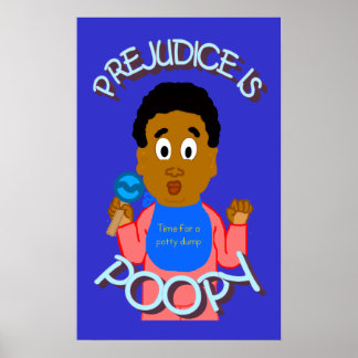 Póster El Prejuicio Es Poster De Poopy