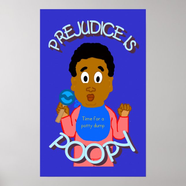 Póster El Prejuicio Es Poster De Poopy (Frente)