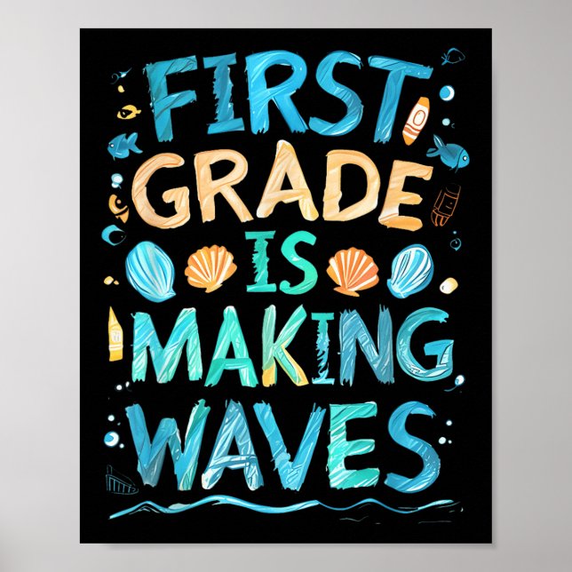 Póster El Primer Grado Está Haciendo Que Las Olas Regrese (Frente)