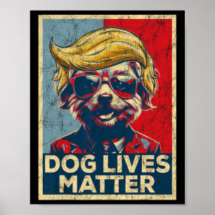 Póster El problema de las vidas de los perros, Trump ganó