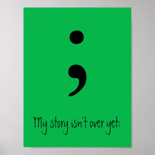 Póster El punto y coma/mi historia no ha terminado